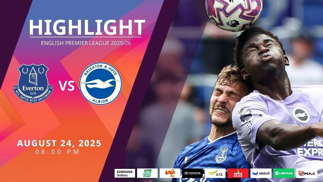 #ไฮไลท์ฟุตบอล [ เอฟเวอร์ตัน 2 - 0 ไบรท์ตัน ] พรีเมียร์ลีก อังกฤษ 2025/25.8.68
