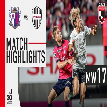 #ไฮไลท์ฟุตบอล [ เซเรโซ่ โอซาก้า 2 - 1 วิสเซล โกเบ ] เจลีก ญี่ปุ่น 2023