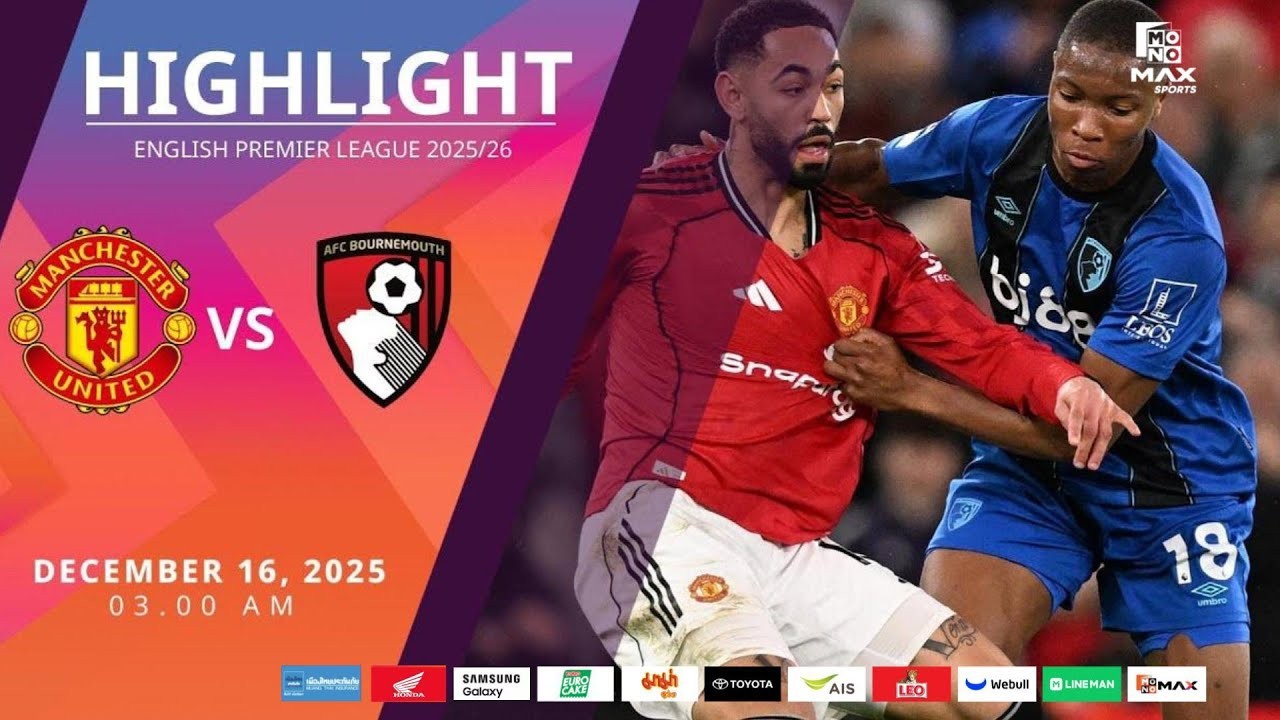 #ไฮไลท์ฟุตบอล [ แมนเชสเตอร์ ยูไนเต็ด	 4 - 4 บอร์นมัธ ] พรีเมียร์ลีก อังกฤษ 2025/16.12.68