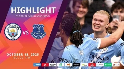 #ไฮไลท์ฟุตบอล [ แมนเชสเตอร์ ซิตี้ 2 - 0 เอฟเวอร์ตัน ] พรีเมียร์ลีก อังกฤษ 2025/19.10.68