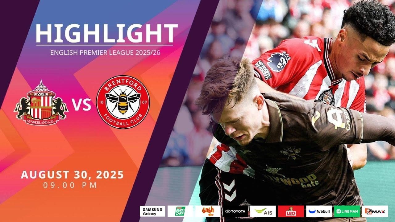 #ไฮไลท์ฟุตบอล [ ซันเดอร์แลนด์ 2 - 1 เบรนท์ฟอร์ด ] พรีเมียร์ลีก อังกฤษ 2025/31.8.68